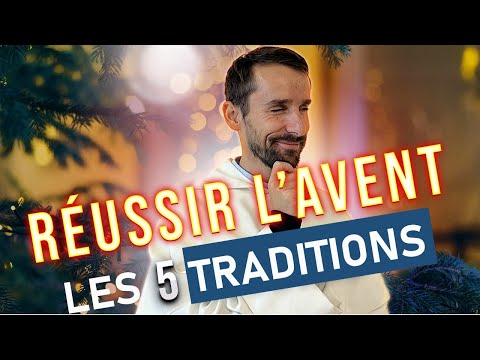 Les 5 TRADITIONS de l’AVENT