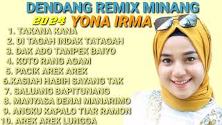 Download lagu DENDANG REMIX MINANG YONA IRMA 2024 mp3