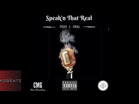 Tee3 x SBA1 - Speakn That Real [New 2016]