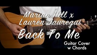 Marian Hill x Lauren Jauregui - Back To Me guitar cover/guitar (lesson/tutorial) w Chords