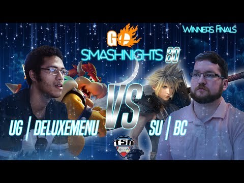 GO! Smash Nights 80 - UG | DeluxeMenu (Bowser) vs. SU | BC (Cloud) - Winners Finals