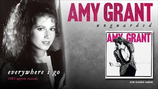 Amy Grant - Everywhere I Go