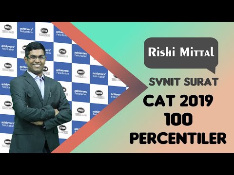 100 percentiler | CAT 2019 | Topper | IMS |  Rishi Mittal
