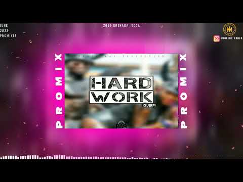 Hard Work Riddim Promix - Dah & Base | Redman | CL Official | YBDemi | 2022 Grenada Soca
