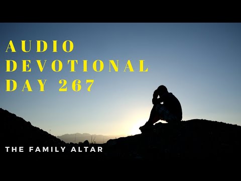 The Family Altar Audio Devotional - Day 267