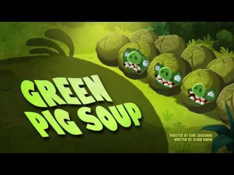 Angry Birds Toons episode 27 sneak peek "Green Pig Soup"