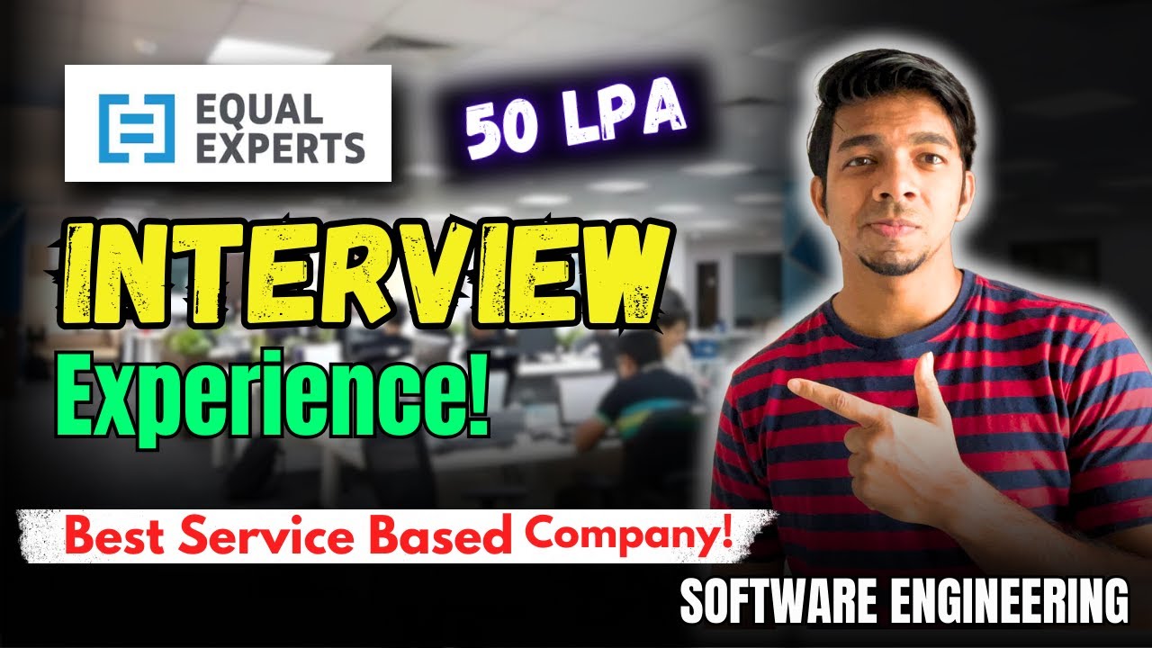 Equal Experts Interview Experience | High Package | Best Service based company