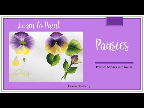 Learn to Paint One Stroke - Practice Strokes With Donna: Pansies | Donna Dewberry 2023