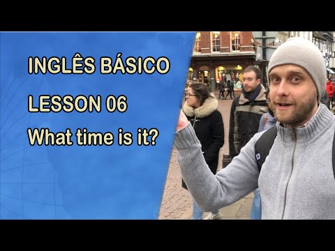 Inglês básico para conversar #6 - COMO FALAR AS HORAS EM INGLÊS