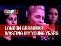 London Grammar - Wasting My Young Years ...