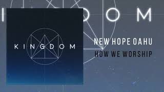 NEW HOPE OAHU &quot;How We Worship&quot;