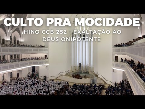 CULTO PRA MOCIDADE CCB BRÁS 14/05/2022 | HINO CCB 252 - EXALTAÇÃO AO DEUS ONIPOTENTE
