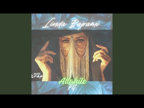 Allahile (feat. Linda Bajrami) (Arabic Remix)