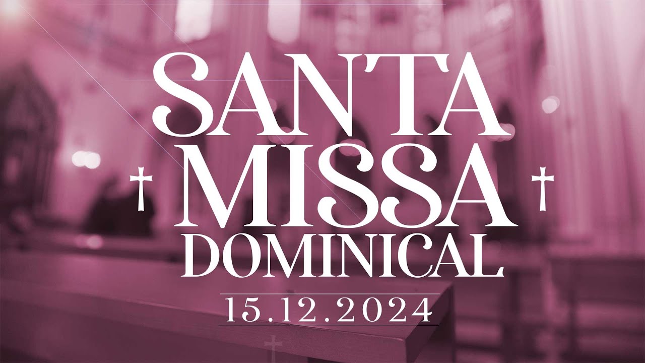 Santa Missa Dominical | 15/12/24 |   @PadreManzottiOficial