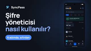 Şifre yöneticisi nasıl kullanılır? 6 adımda sıfırdan (SyncPass, Android)