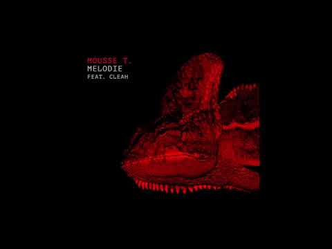 Mousse T  feat  Cleah   Melodie Mousse T''s Extended Disco Shizzle Remix