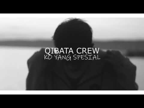 Qibata Crew_Ko Yang Spesial_(Official Video) Remake