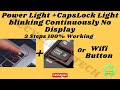 Power Button Light And Capslock Light Blinking Continuously And No Display Fixed