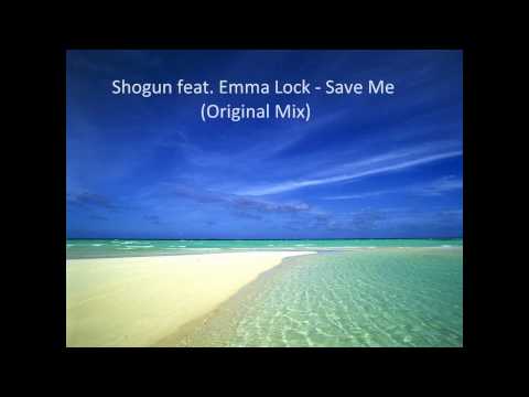 *FULL VERSION* [HD] Shogun feat. Emma Lock - Save Me (Original Mix)