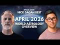 THIS WILL BE BIG APRIL 2026 WORLD ASTROLOGY W NICK DAGAN BEST