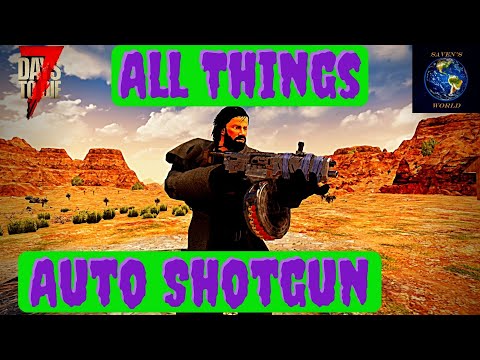 Auto Shotgun Tutorial - 7 Days to Die [Alpha 19]