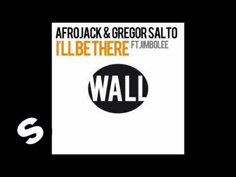 Afrojack & Gregor Salto ft Jimbolee - I'll Be There (Main Mix)