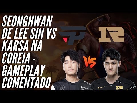 NOVO JUNGLER DA PAIN DE LEE SIN VS KARSA NA COREIA -GAMEPLAY COMENTADA