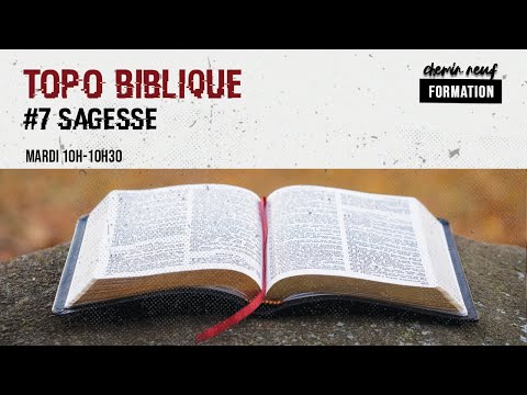 Topo biblique #7 : le livre de la Sagesse