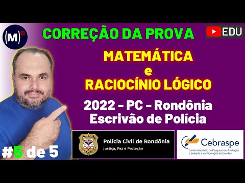 Correção da Prova Raciocínio Lógico PC-RO ESCRIVÃO 2022 | 5