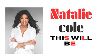 Natalie Cole  This will be (with LYRICS)