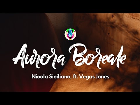 Nicola Siciliano - Aurora Boreale (Testo/Lyrics) ft. Vegas Jones