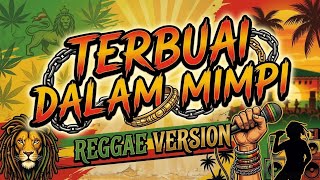 Download lagu TERBUAI DALAM MIMPI - IPANK (Cover Reggae Version) By AS TONE mp3