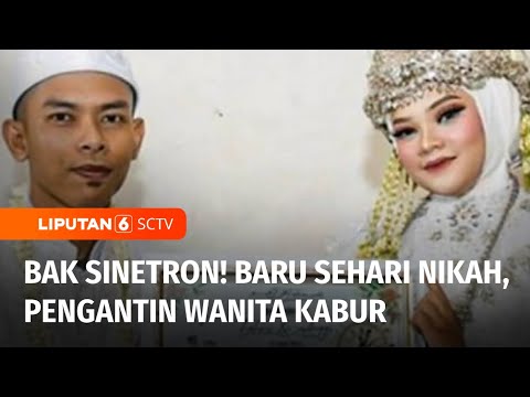 Pengantin Wanita yang Hilang Usai Akad Nikah Ternyata Kabur Bersama Mantan Kekasihnya | Liputan 6