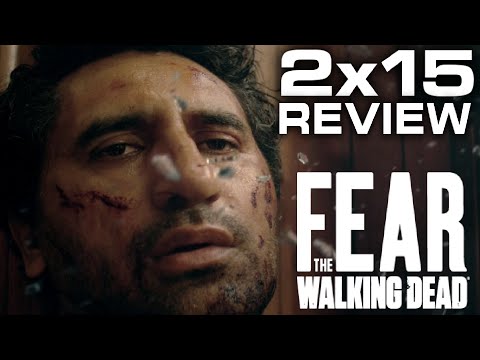 FEAR THE WALKING DEAD | SEASON 2 EPISODE 15 | NORTH | REVIEW