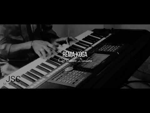 KARAOKE REMA KOGA [PIANO VERSION ORIGINAL KEY] ~ Cipt. Sandro Dandara | Voc. Benediktus Bora