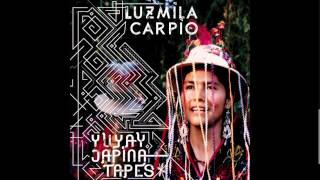 Luzmila Carpio - Ch'uwa yaku kawsaypuni