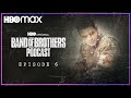 Band of Brothers Podcast | Episode 6 “Bastogne” with Shane Taylor | HBO Max