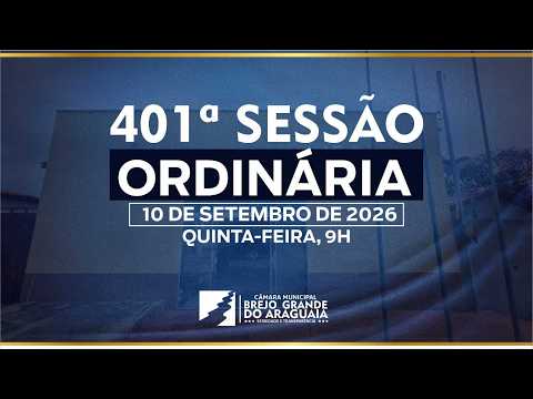 PAUTA DA 401ª SESSÃO ORDINÁRIA DA CÂMARA MUNICIPAL DE BREJO GRANDE DO ARAGUAIA-PA