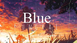 Download lagu blue  - yung kai mp3