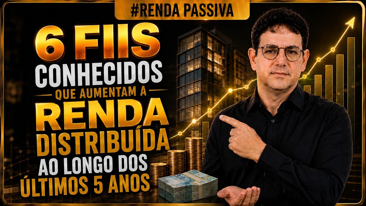 6 FIIS Conhecidos que AUMENTAM a RENDA distribuída ao longo dos últimos 5 ANOS