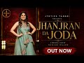 Jhanjran Da Joda (Official Video) | Jyotica Tangri | Ranjha Rajan | Arsh Sidhu | Saggi Nexuss