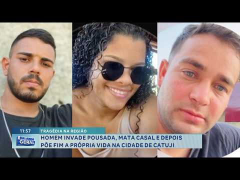Tragédia na região: Homem mata casal e tira a própria vida em Catuji.