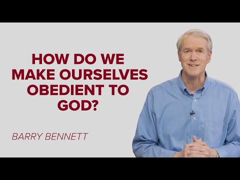 How Do We Make Ourselves Obedient to God? - Weekly Q&A Roundup - August 29, 2023