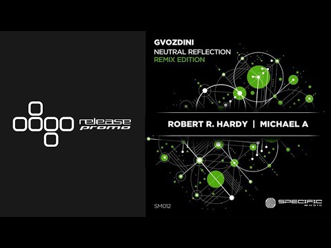 Gvozdini - Neutral Reflection (Robert R. Hardy Remix) [Specific Music]