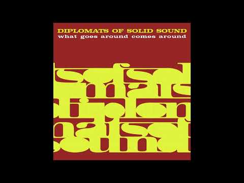 Diplomats of solid sound  -What comes around comes around -2010 -FULL ALBUM