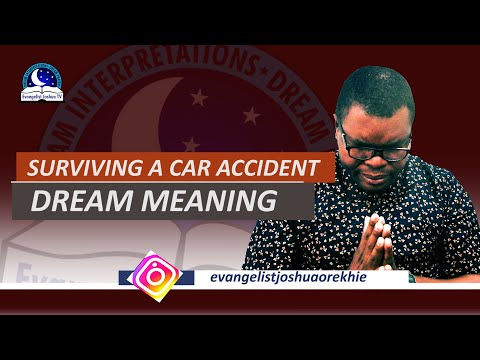 Dream About Surviving Car Accident - Meaning from Evangelist Joshua