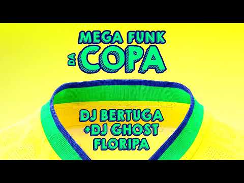 DJ Ghost Floripa & DJ Bertuga - Mega Funk da Copa