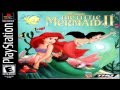 Little Mermaid II Ps1 OST Scuttle S Island