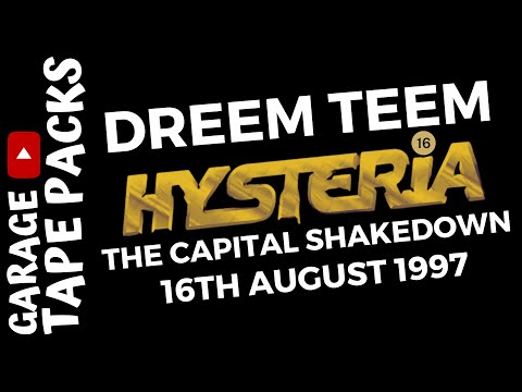 Dreem Teem | Hysteria 16 | The Capital Shakedown | 16th August 1997 | Garage Tape Packs