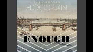 Sara Groves - Enough (Lyrics)